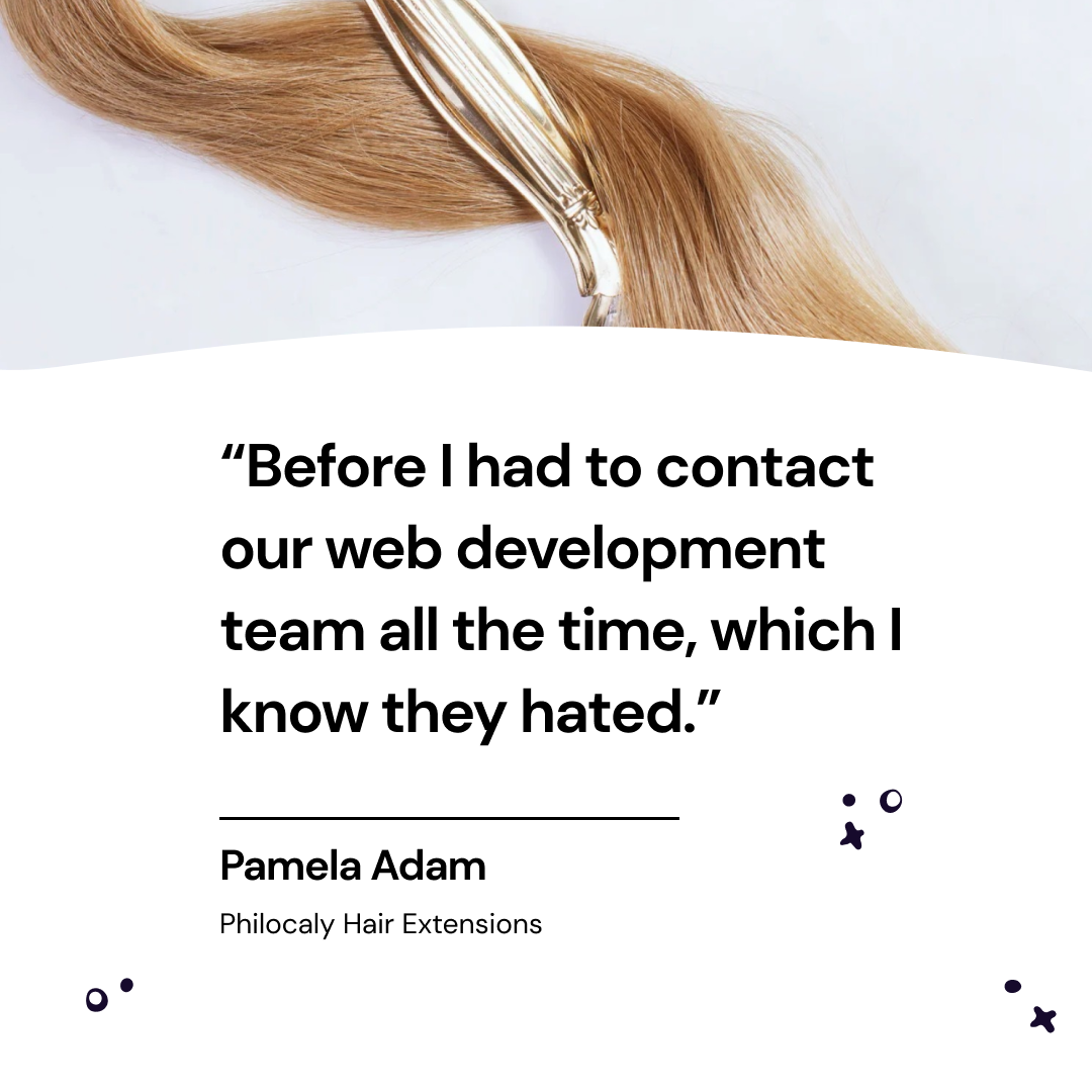 Blonde hair with a gold clip and testimonial: "Before I had to contact our web development team all the time, which I know they hated." - Pamela Adam