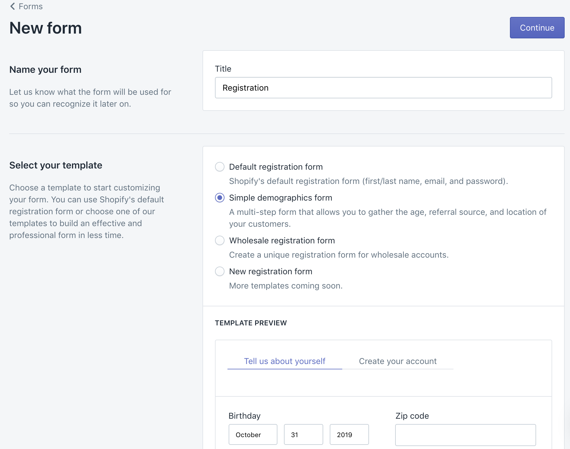 Form templates help you quickly build custom Shopify registration forms